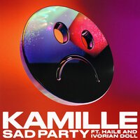 Kamille feat. Ivorian Doll & Haile - Sad Party