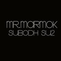 Subodh Su2 - Mr.marmok
