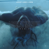 Lucky Luke feat. Opb - Look At Me Now (Remix)