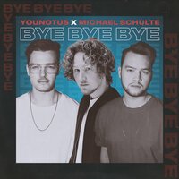 YouNotUs & Michael Schulte - Bye Bye Bye