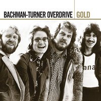 Bachman-Turner Overdrive - Take It Like A Man