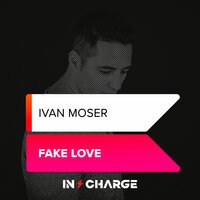 Ivan Moser - Fake Love Extended Mix