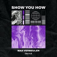 Max Vermeulen - Show You How