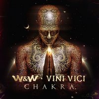 W&W - Chakra (feat. Vini Vici)