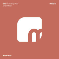 EDU - For The Body (Original Mix)
