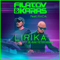 Filatov & Karas Feat. Rada & Maria - Лирика (Efh Bootleg)