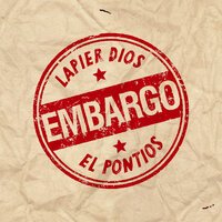 Lapier Dios & El Pontios - Embargo