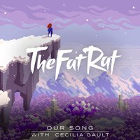 TheFatRat feat. Cecilia Gault - Our Song