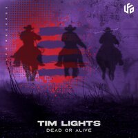 Tim Lights - Dead or Alive