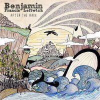 Benjamin Francis Leftwich - She Will Sing