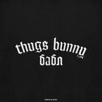 Бабл - thugs bunny