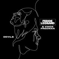Fedde Le Grand feat. Vince Freeman - Devils