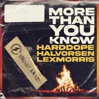 Harddope feat. Halvorsen & LexMorris - More Than You Know