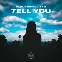 Struzhkin & VITTO - Tell You