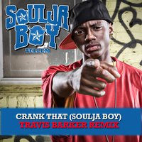 Soulja Boy & Travis Barker - Crank That (Soulja Boy) Travis Barker Remix