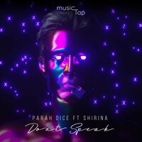 Parah Dice feat. Shirina - Don't Speak
