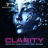 Semitoo & Marc Korn feat. Phil Praise - Clarity (Radio Edit)