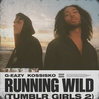 G.Eazy & Kossisko - Running Wild