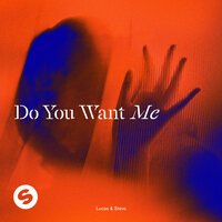 Lucas & Steve - Do You Want Me