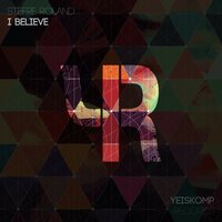 Stefre Roland - I Believe (Original Mix)