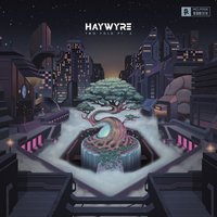 Haywyre - Do You Don't You