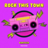 Vantech - Rock This Town