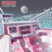 Asteroid Afterparty & Killin' Void - Axiom II