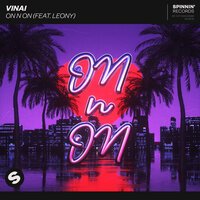 VINAI feat. Leony - On N On