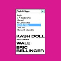 kash doll feat. Wale & Eric Bellinger - Single Happy