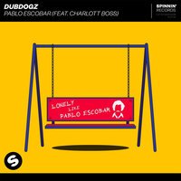 Dubdogz feat. Charlott Boss - Pablo Escobar