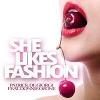 Patrick De Giorgi feat. Donnie Ozone - She Likes Fashion