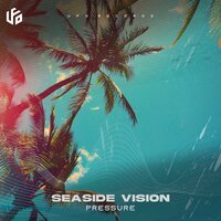 Seaside Vision - Pressure