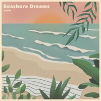 DYVN - Seashore Dreams