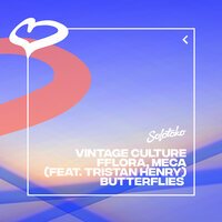 Vintage Culture feat. FFLORA & Méca & Tristan Henry - Butterflies