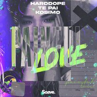 Harddope & Te Pai feat. Kosimo - Painful Love