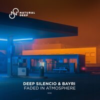 BAYRI & Deep Silencio - Faded In Atmosphere