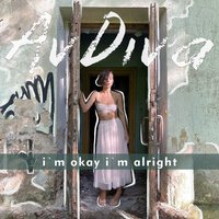 AvDiva - i'm okay i'm alright