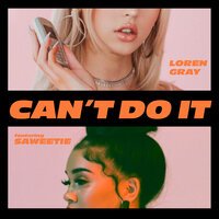 Loren Gray feat. Saweetie - Can't Do It
