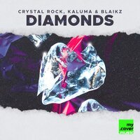 Crystal Rock feat. Kaluma & Blaikz - Diamonds