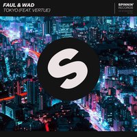 FAUL & WAD feat. Vertue - Tokyo