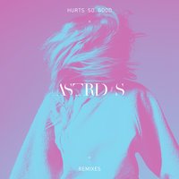 Astrid S feat. Rytmeklubben - Hurts So Good