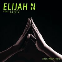 Elijah N feat. Lucy - Like U Like That