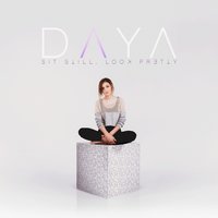 Daya - Love of My Life