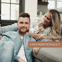 Caleb and Kelsey - Unconditionally