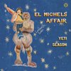 El Michels Affair - Fazed Out
