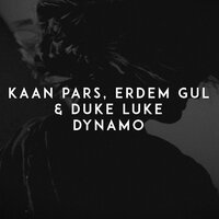 Kaan Pars feat. Erdem Gul & Duke Luke - Dynamo