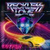 Reckless Love - Outrun