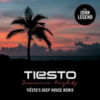 Tiësto feat. John Legend - Summer Nights (remix)
