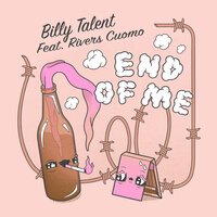 Billy Talent feat. Rivers Cuomo - End Of Me