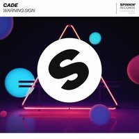 Cade - Warning Sign